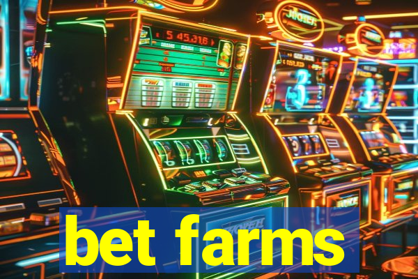 bet farms